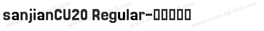 sanjianCU20 Regular字体转换